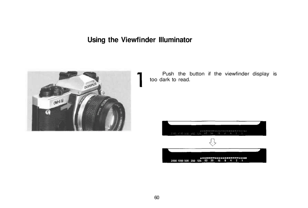 Olympus 101200, om-4t manual Using the Viewfinder Illuminator 