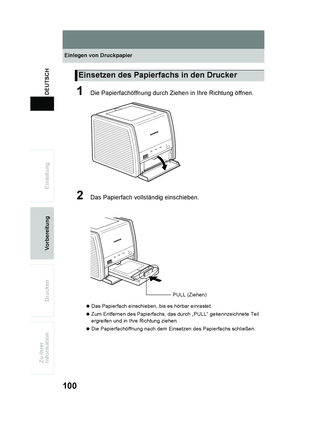 Olympus P-11 100, Einsetzen des Papierfachs in den Drucker, Die Papierfachöffnung durch Ziehen in Ihre Richtung öffnen 