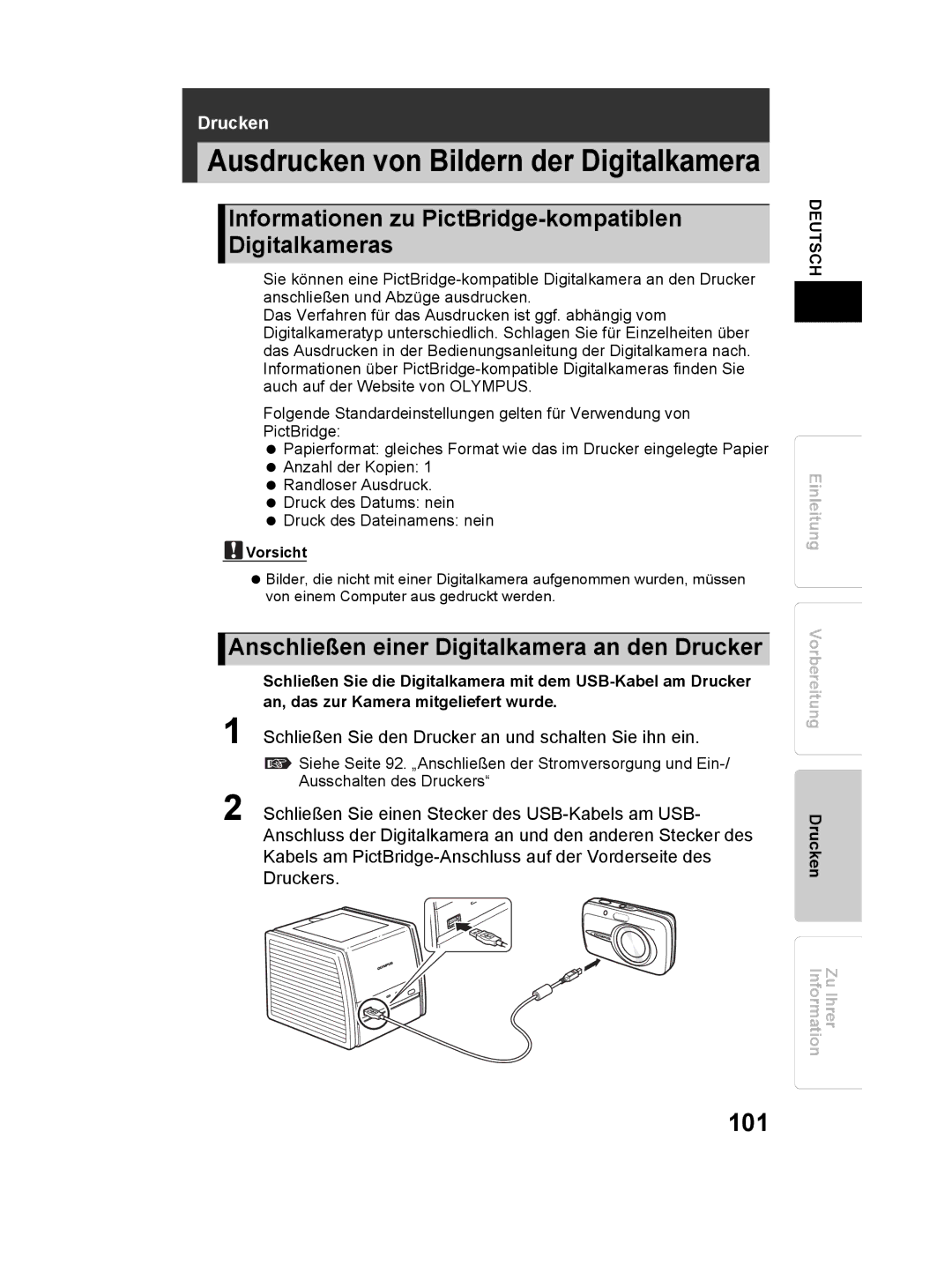 Olympus P-11 101, Informationen zu PictBridge-kompatiblen Digitalkameras, Anschließen einer Digitalkamera an den Drucker 