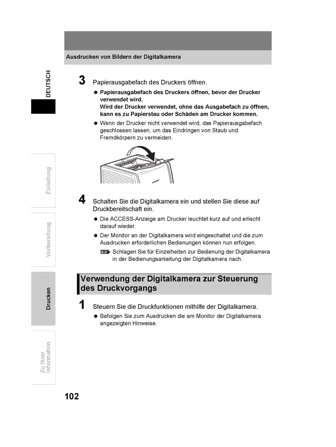 Olympus P-11 102, Papierausgabefach des Druckers öffnen, Steuern Sie die Druckfunktionen mithilfe der Digitalkamera 