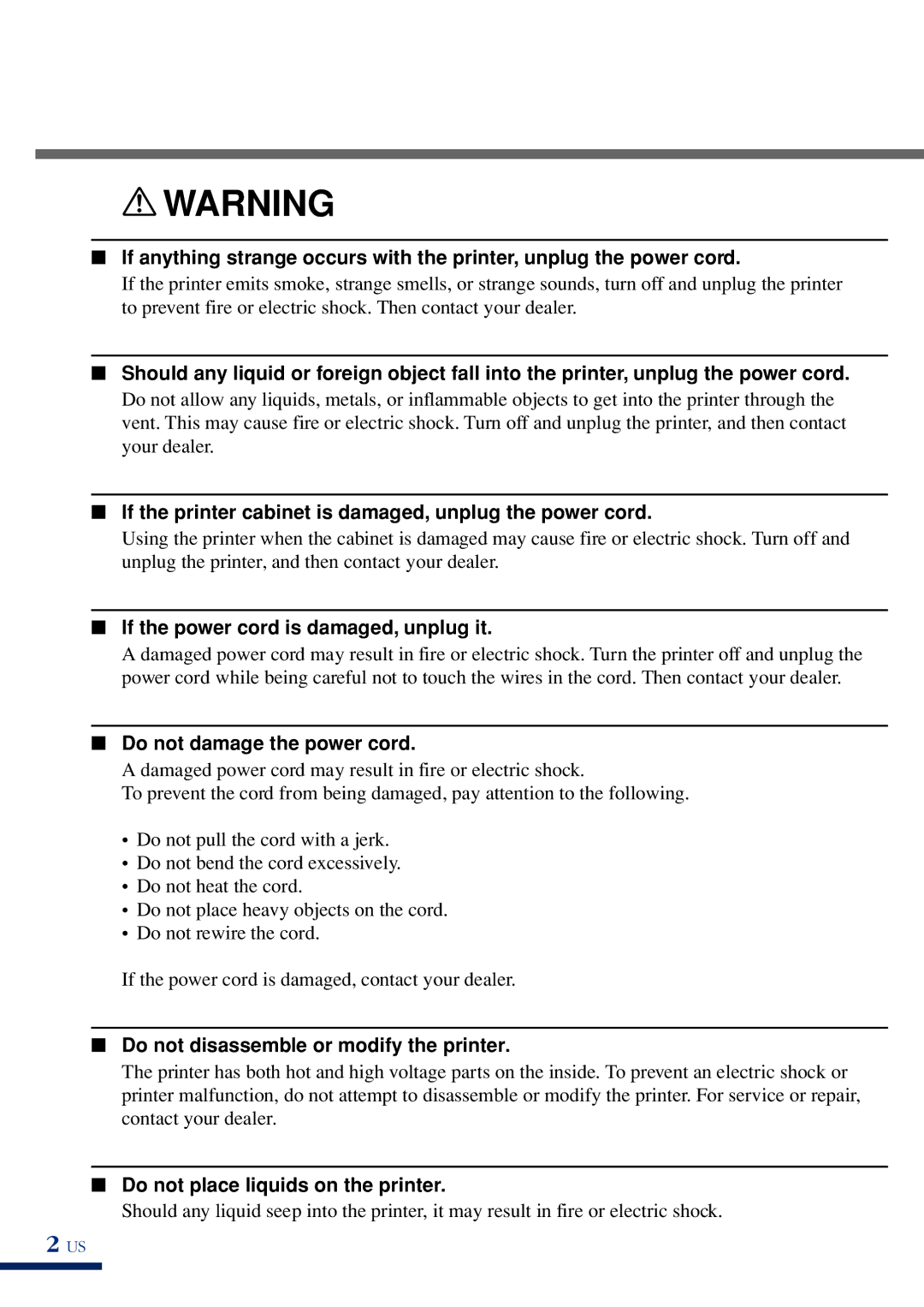 Olympus P-400 manual If the printer cabinet is damaged, unplug the power cord, If the power cord is damaged, unplug it 