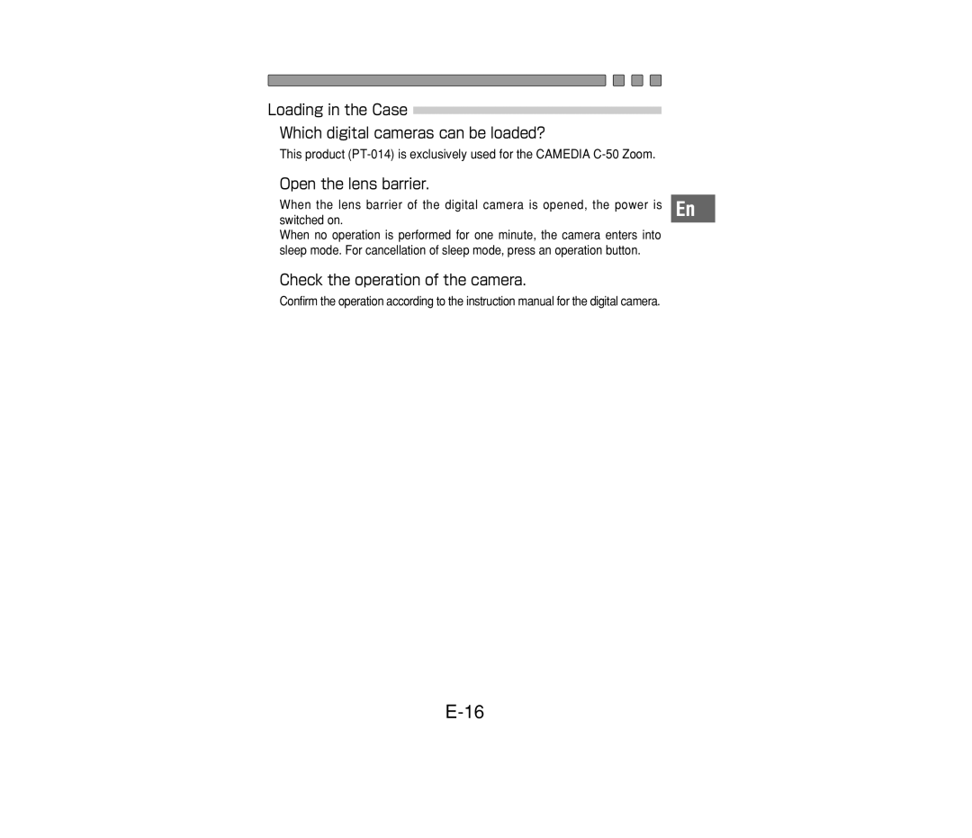 Olympus PT-014 manual Loading in the Case Which digital cameras can be loaded?, Open the lens barrier 