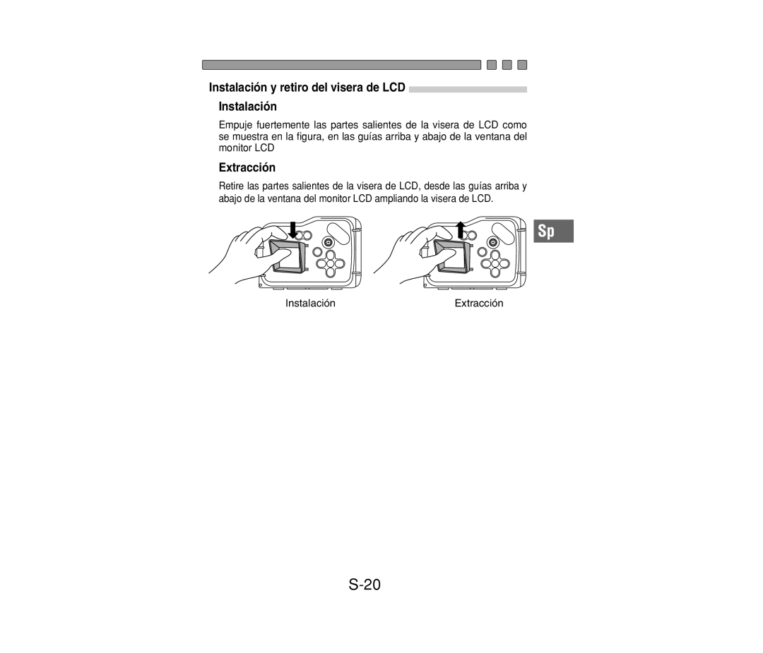 Olympus PT-014 manual Instalación y retiro del visera de LCD, Instalación Extracción 