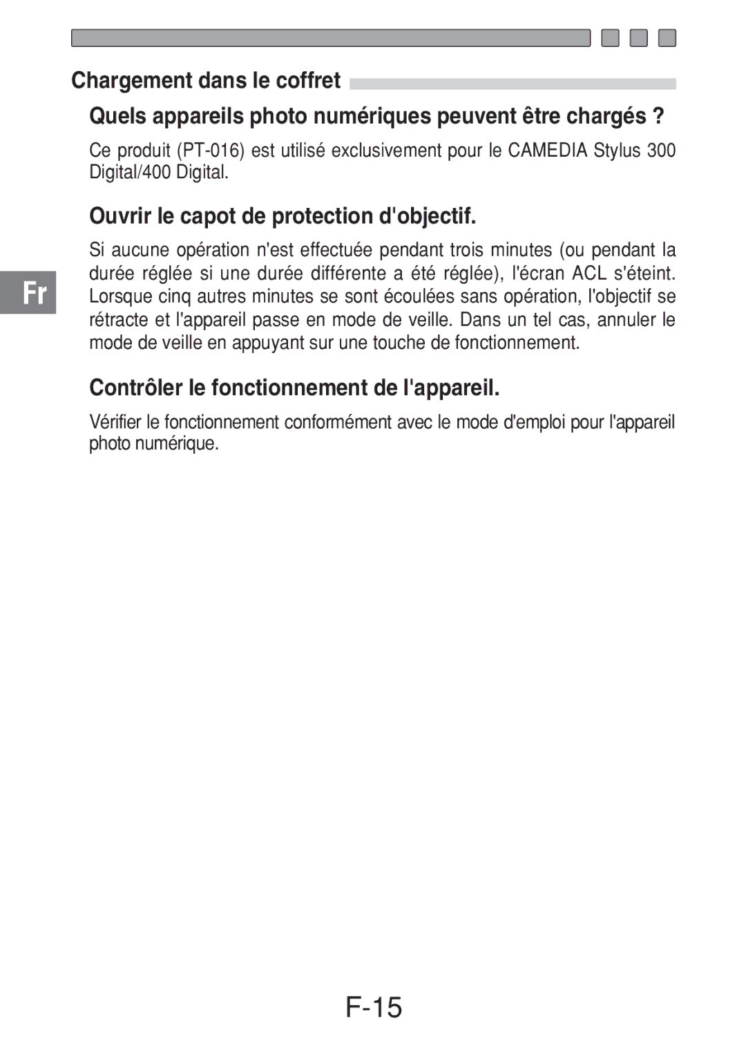 Olympus PT-016 manual Ouvrir le capot de protection dobjectif, Contrôler le fonctionnement de lappareil 