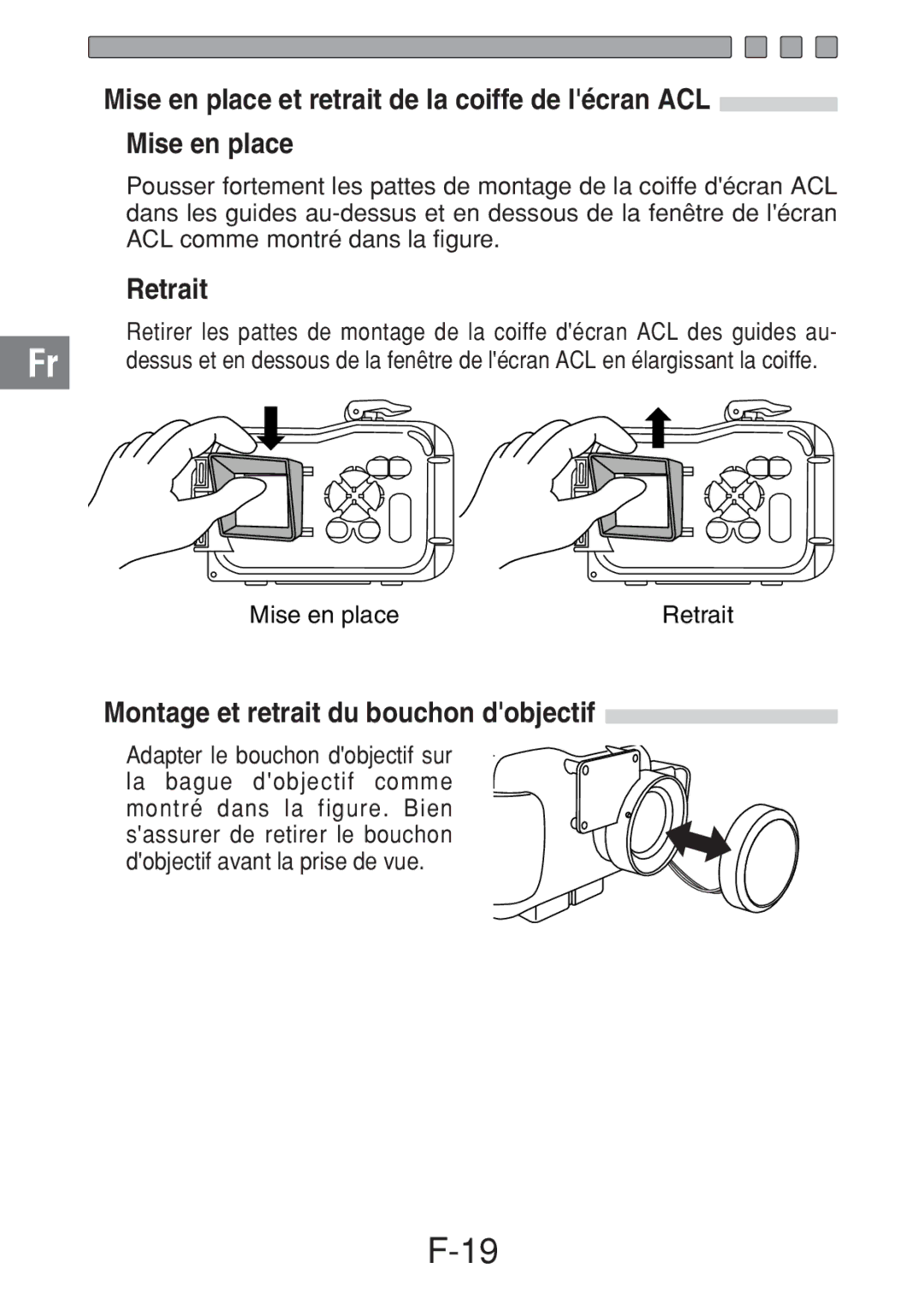 Olympus PT-016 manual Mise en place et retrait de la coiffe de lécran ACL, Retrait, Montage et retrait du bouchon dobjectif 