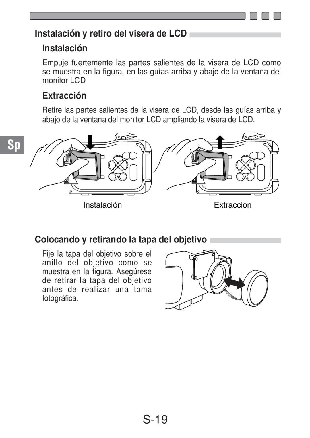 Olympus PT-016 manual Instalación y retiro del visera de LCD, Extracción, Colocando y retirando la tapa del objetivo 