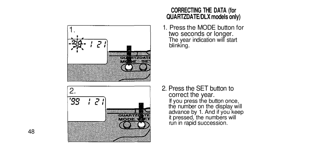 Olympus RC-200 manual Press the Mode button for two seconds or longer, Press the SET button to Correct the year 