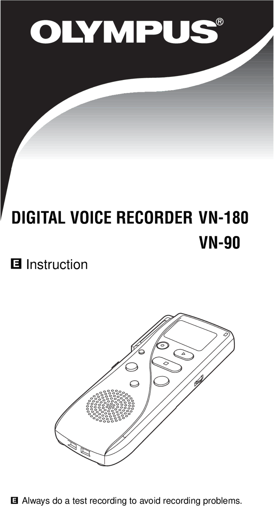 Olympus VN-180 manual VN-90, Always do a test recording to avoid recording problems 