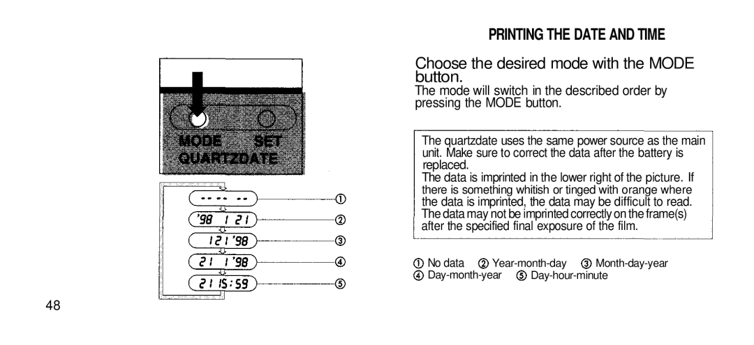 Olympus Zoom 80 Wide DIX manual Printing the Date and Time, Choose the desired mode with the Mode button, No data 