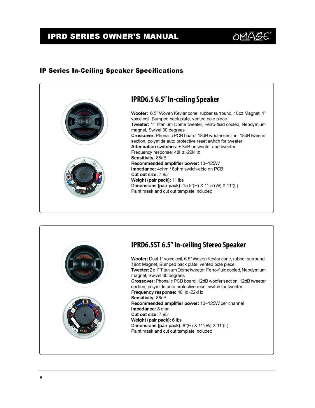 Omage IPRD8 owner manual IPRD6.5 6.5” In-ceilingSpeaker, IPRD6.5ST 6.5” In-ceilingStereo Speaker 