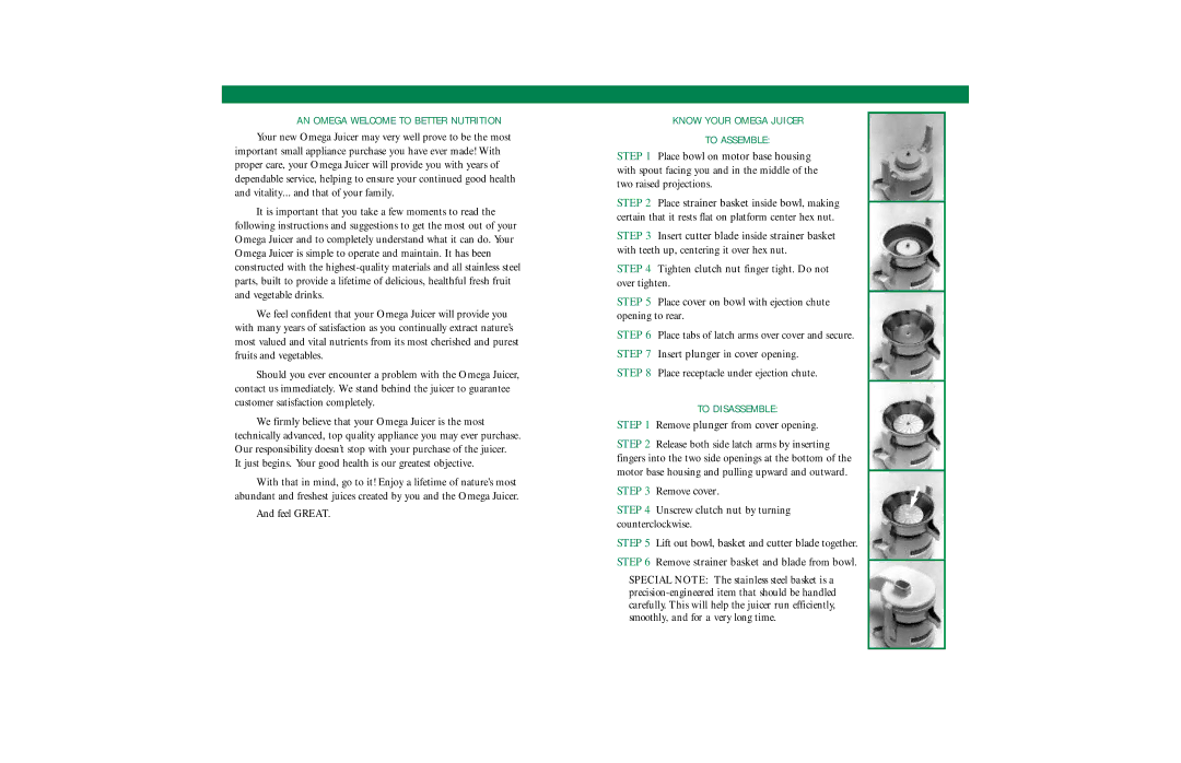 Omega 4000 instruction manual AN Omega Welcome to Better Nutrition, Know Your Omega Juicer To Assemble, To Disassemble 