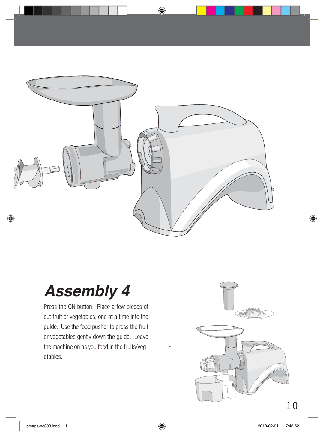 Omega NC900, NC800 instruction manual Machine on as you feed in the fruits/veg etables 