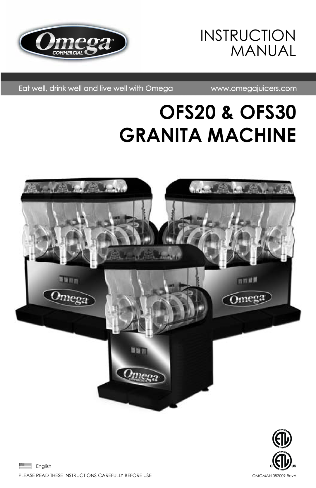 Omega instruction manual OFS20 & OFS30 GRANITA MACHINE, Eat well, drink well and live well with Omega 