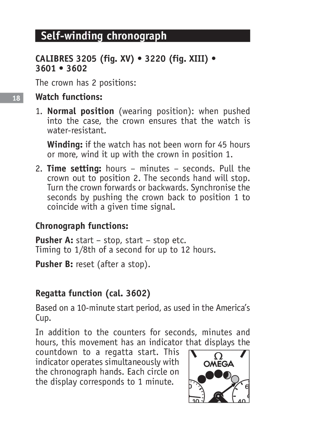 Omega SA 1530, 2520, 2500 Self-winding chronograph, Calibres 3205 fig. XV 3220 fig. Xiii 3601, Pusher B reset after a stop 