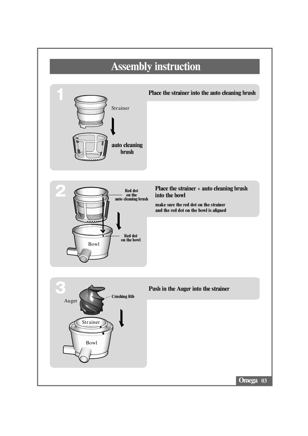 Omega VRT330 instruction manual Assembly instruction, Auto cleaning Brush, Push in the Auger into the strainer 