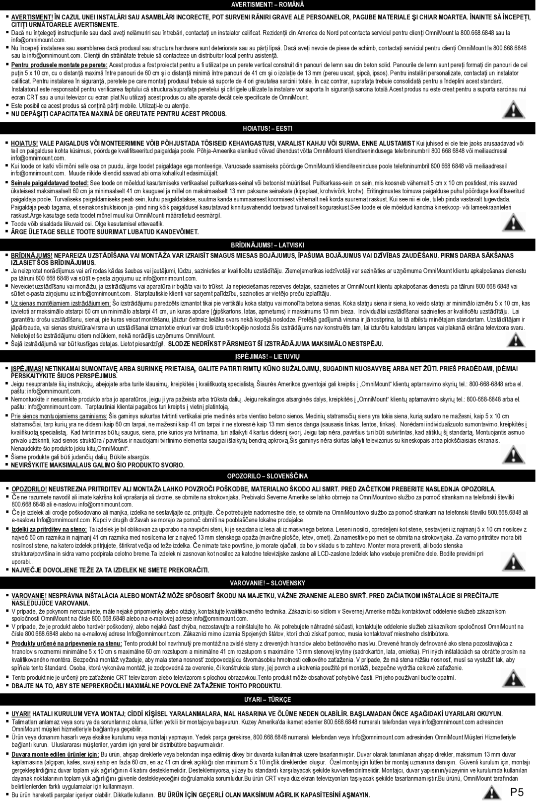 Omnimount 100-CL AVERTISMENT! Română, HOIATUS! Eesti, BRĪDINĀJUMS! Latviski, ĮSPĖJIMAS! Lietuvių, Opozorilo Slovenščina 