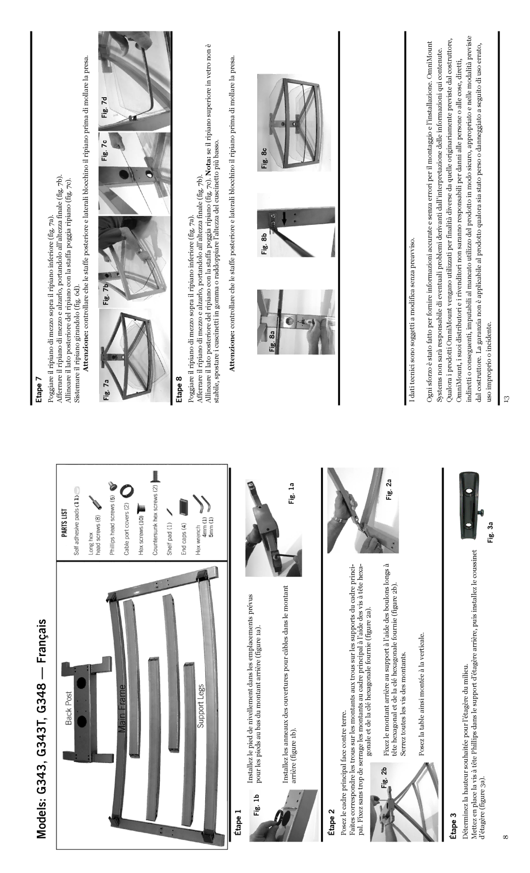 Omnimount Models G343, G343T, G348 Français, Etape, Étape, Poggiare il ripiano di mezzo sopra il ripiano inferiore a 