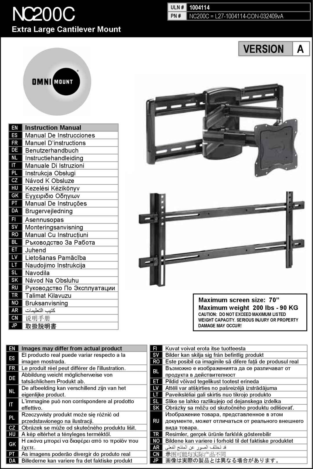 Omnimount 1004114 manual Version, Extra Large Cantilever Mount, Maximum screen size 70”, Maximum weight 200 lbs - 90 KG 