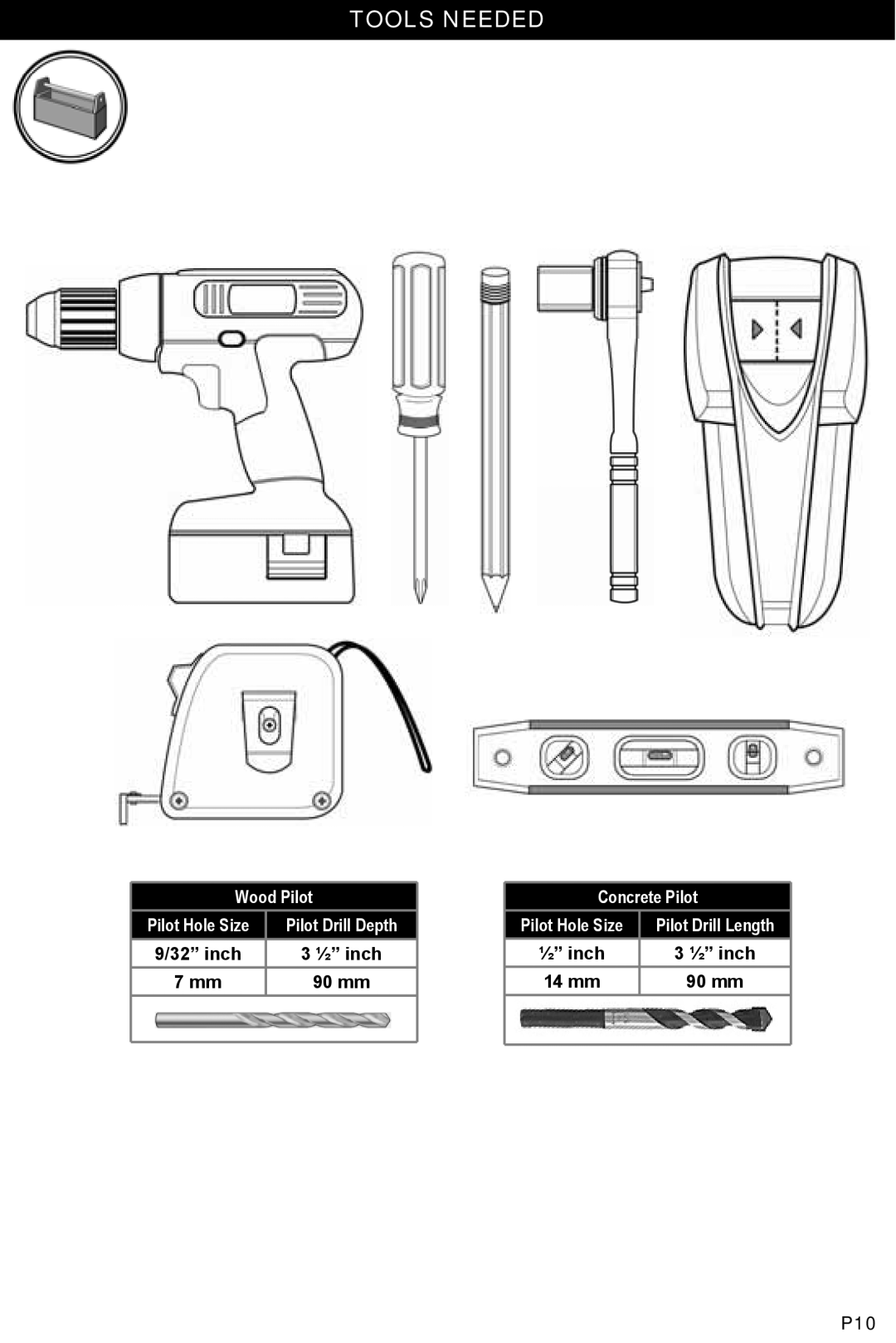 Omnimount OM1004462 manual Tools Needed, Pilot Drill Depth, 9/32” inch, 3 ½” inch, 7 mm, 90 mm, Pilot Drill Length, 14 mm 