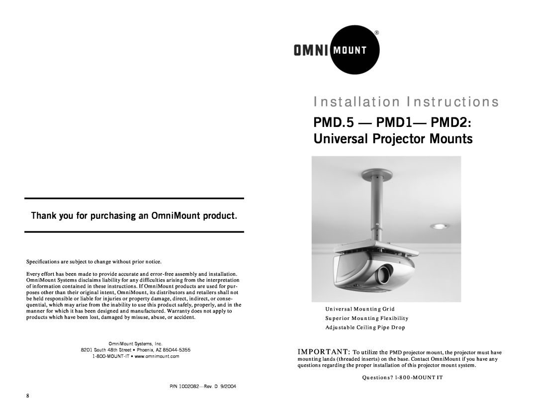 Omnimount PMD1, PMD2 installation instructions Thank you for purchasing an OmniMount product, Adjustable Ceiling Pipe Drop 