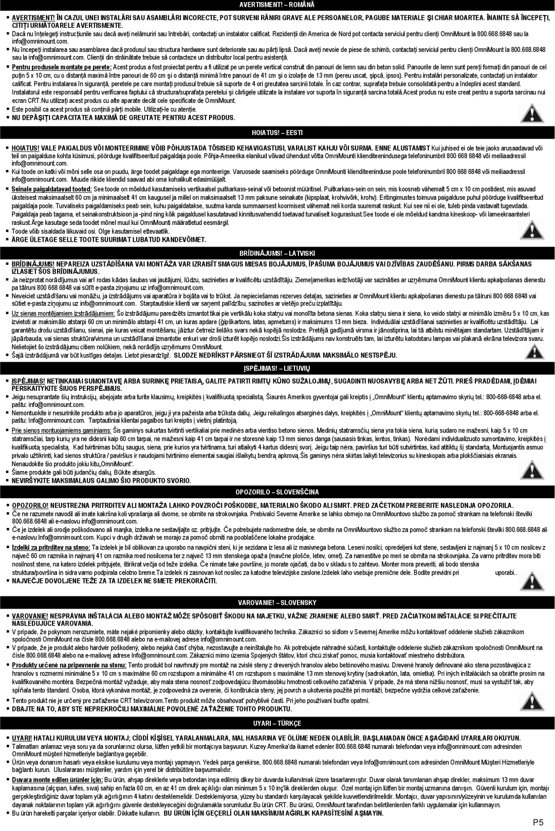 Omnimount 10135 AVERTISMENT! Română, HOIATUS! Eesti, BRĪDINĀJUMS! Latviski, ĮSPĖJIMAS! Lietuvių, Opozorilo Slovenščina 