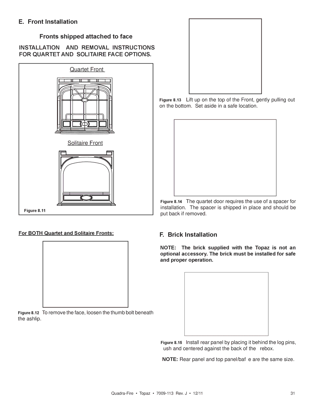 OmniTek 839-1320, 839-1290, 839-1340 owner manual Front Installation Fronts shipped attached to face, Brick Installation 