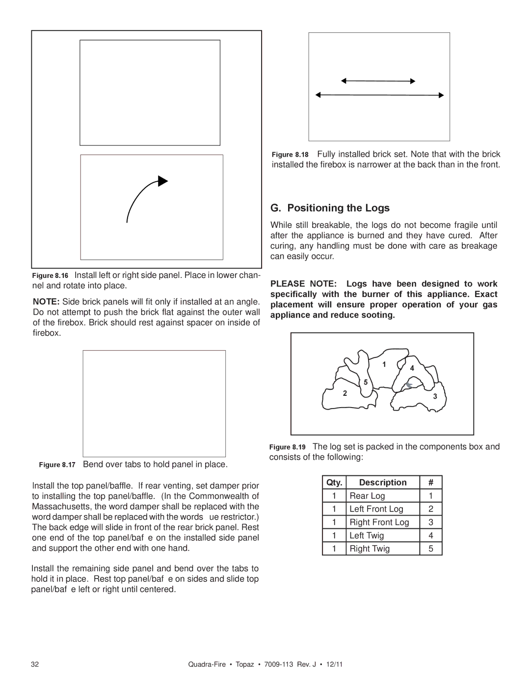 OmniTek 839-1340, 839-1290, 839-1320 owner manual Positioning the Logs, Qty Description 