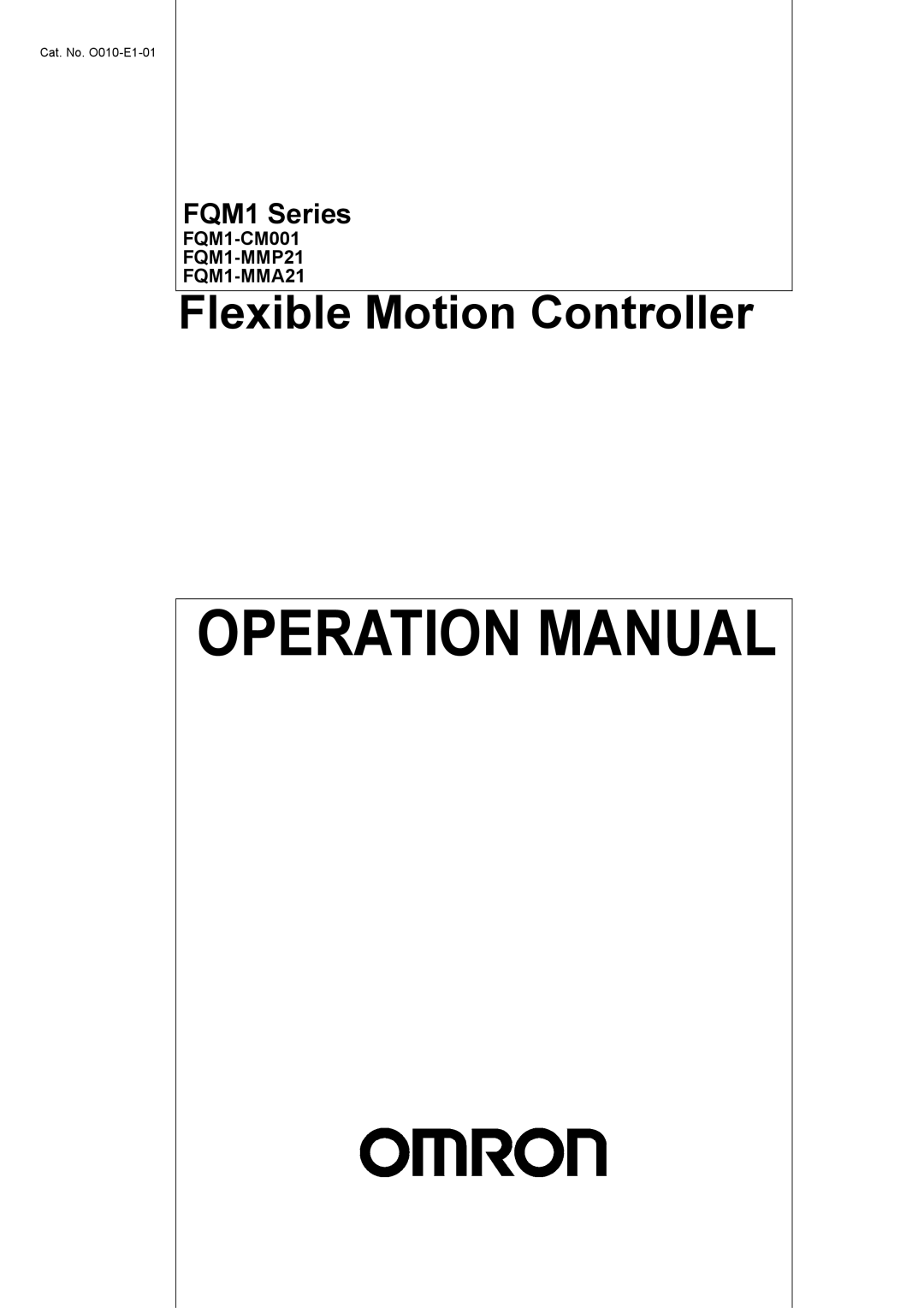 Omron FQM1-MMA21, FQM1-CM001, FQM1-MMP21 operation manual Flexible Motion Controller 