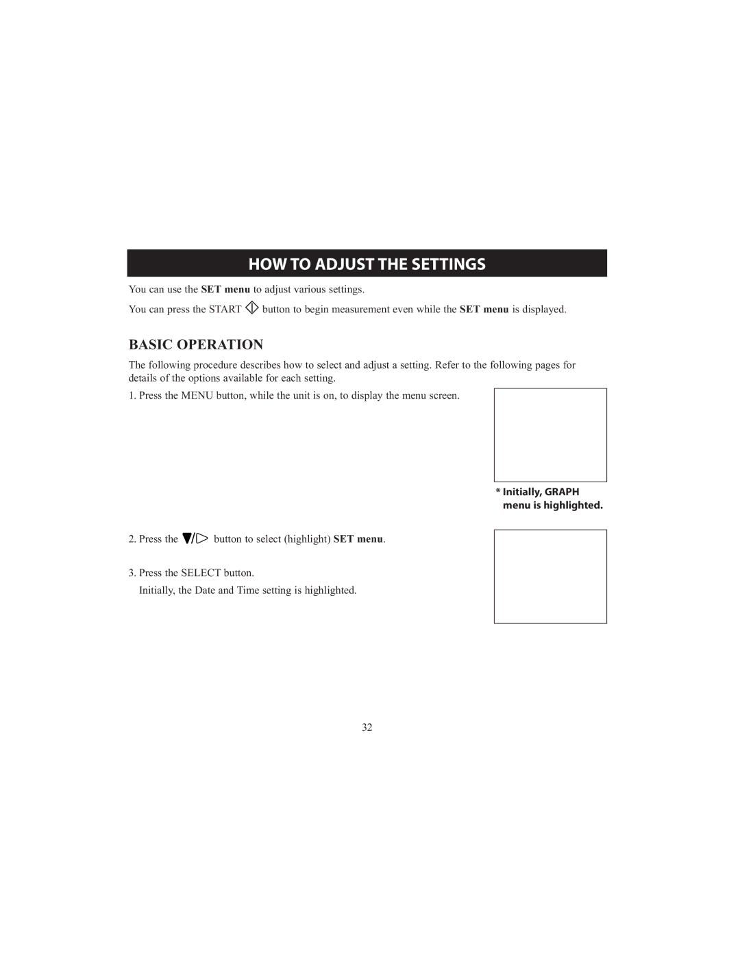 Omron HCG-801 instruction manual HOW to Adjust the Settings, Basic Operation, Initially, Graph menu is highlighted 