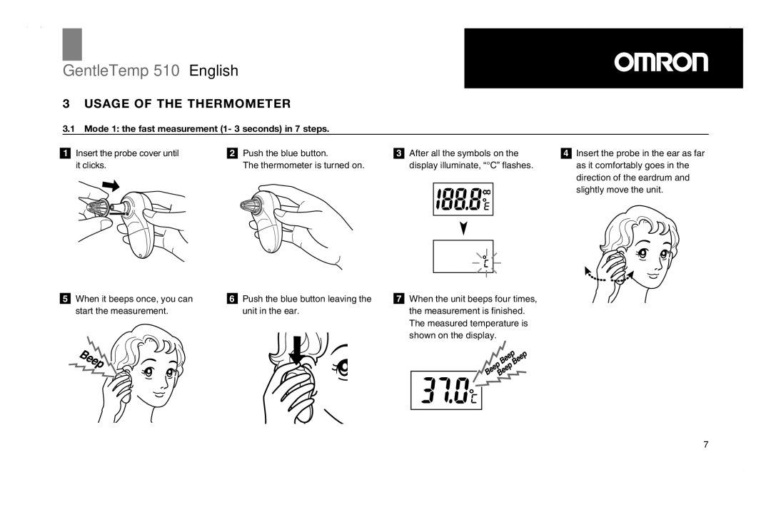 Omron Healthcare 510 instruction manual Usage of the Thermometer, Mode 1 the fast measurement 1- 3 seconds in 7 steps 