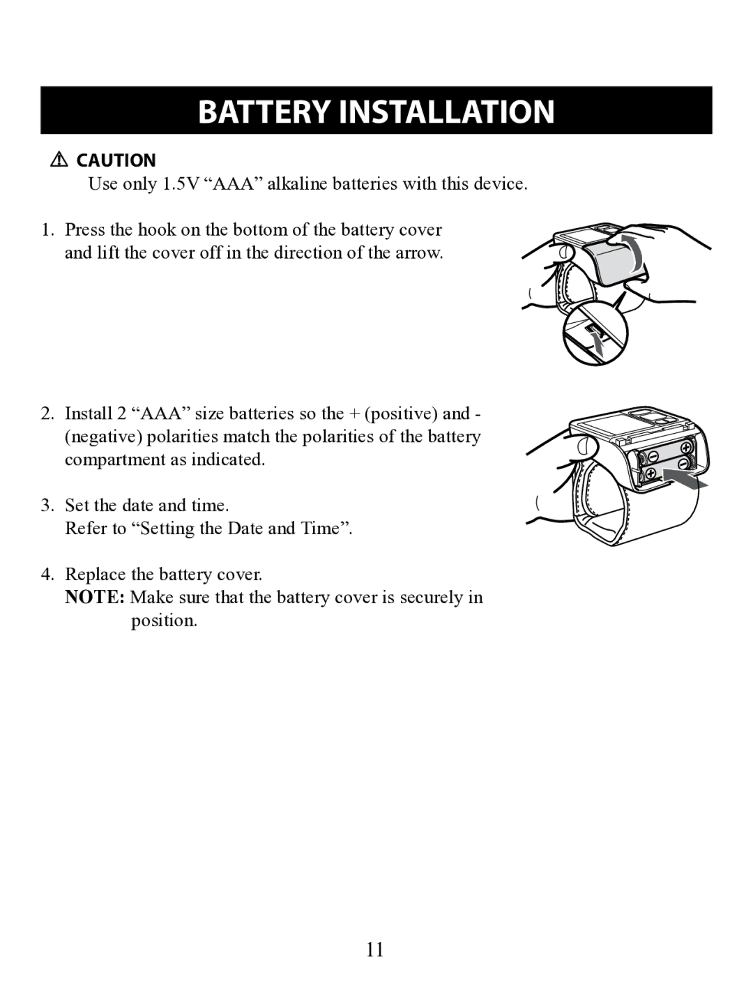 Omron Healthcare BP629 instruction manual Battery Installation, Use only 1.5V AAA alkaline batteries with this device 