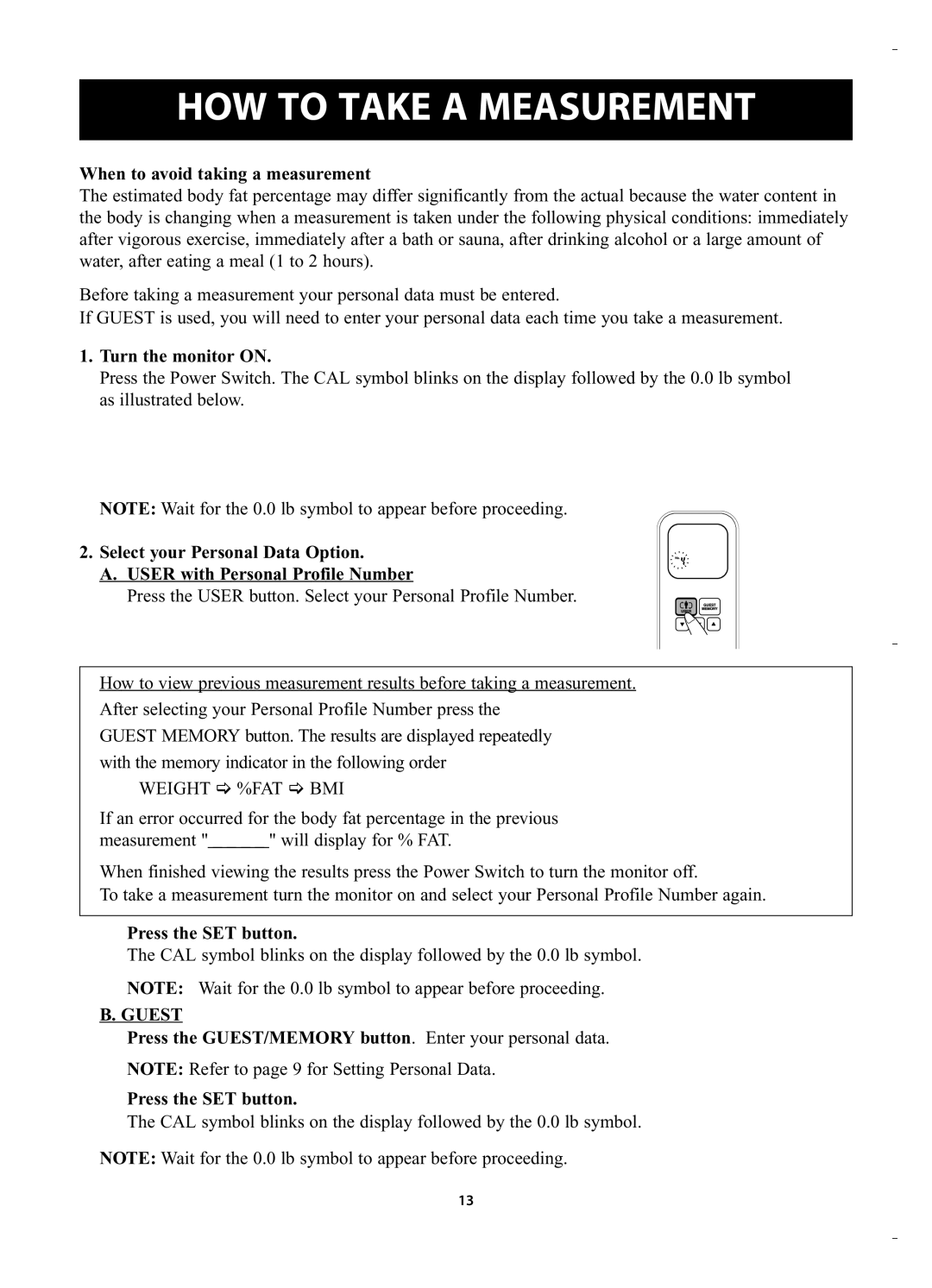 Omron Healthcare HBF-400 instruction manual HOW to Take a Measurement, When to avoid taking a measurement 