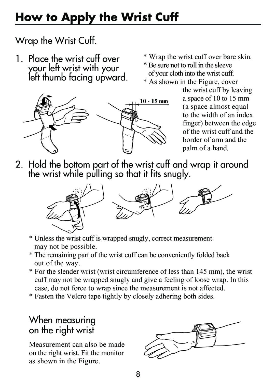 Omron Healthcare HEM-630 How to Apply the Wrist Cuff, When measuring on the right wrist, As shown in the Figure, cover 