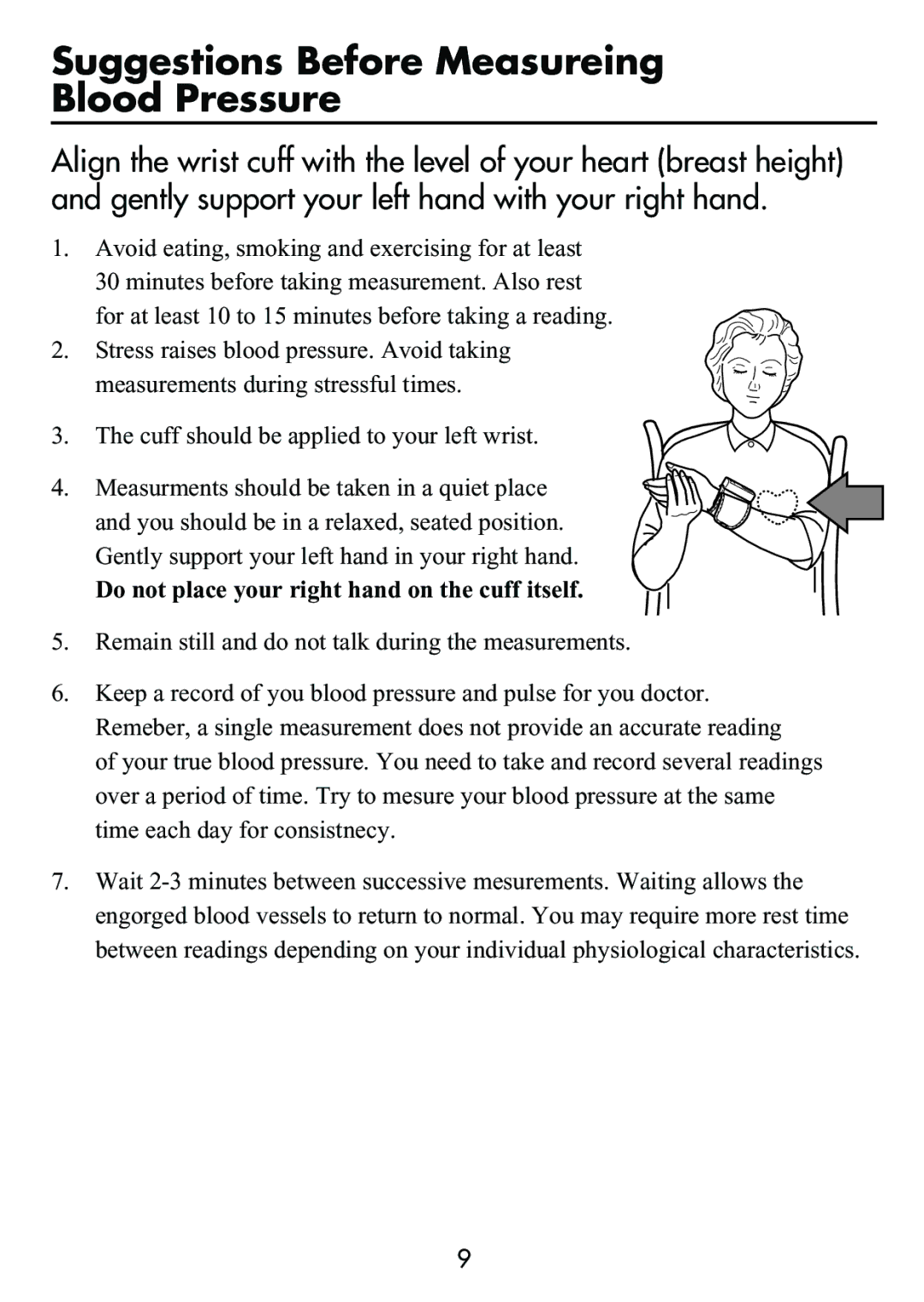 Omron Healthcare HEM-630 Suggestions Before Measureing Blood Pressure, Do not place your right hand on the cuff itself 