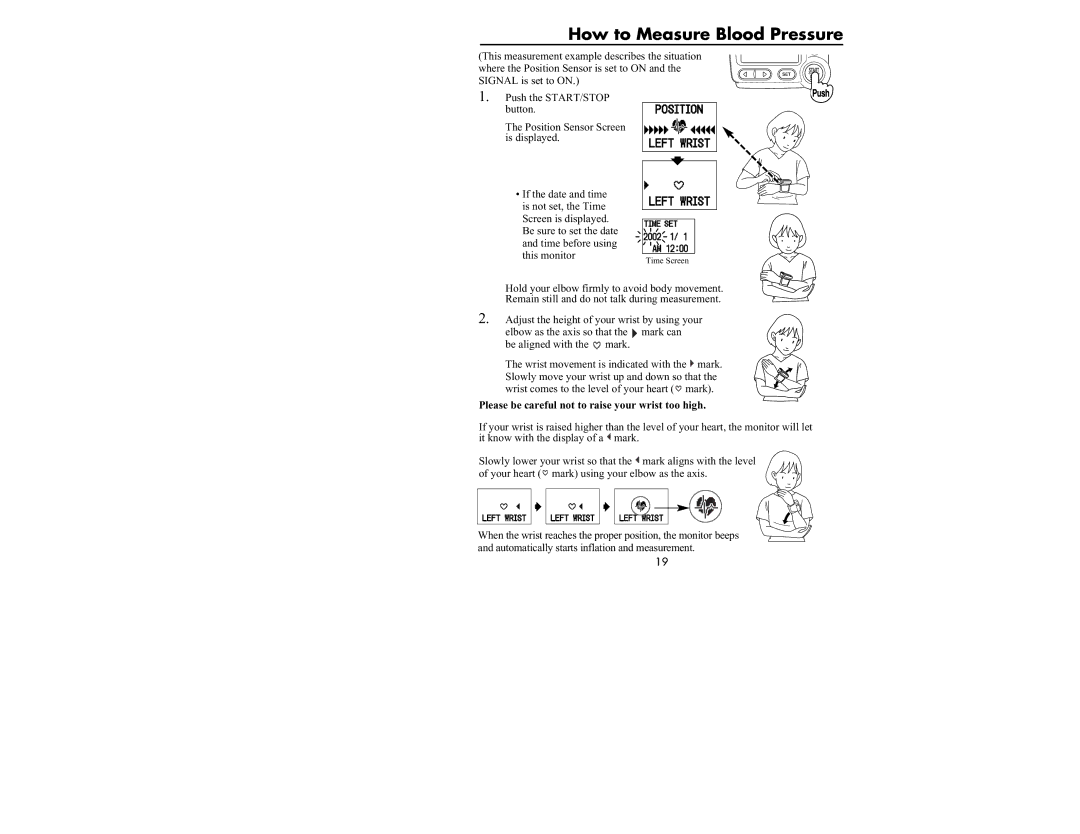 Omron Healthcare HEM-637 manual How to Measure Blood Pressure, Please be careful not to raise your wrist too high 