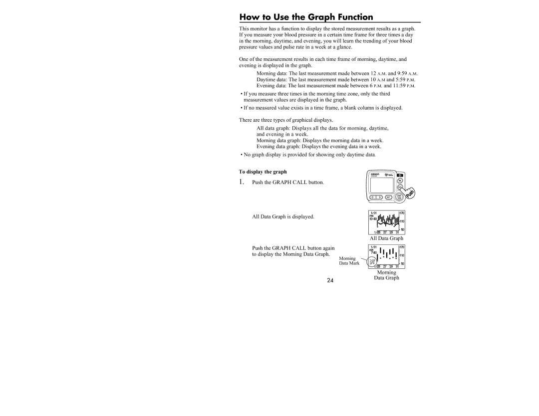 Omron Healthcare HEM-637 manual How to Use the Graph Function, To display the graph 