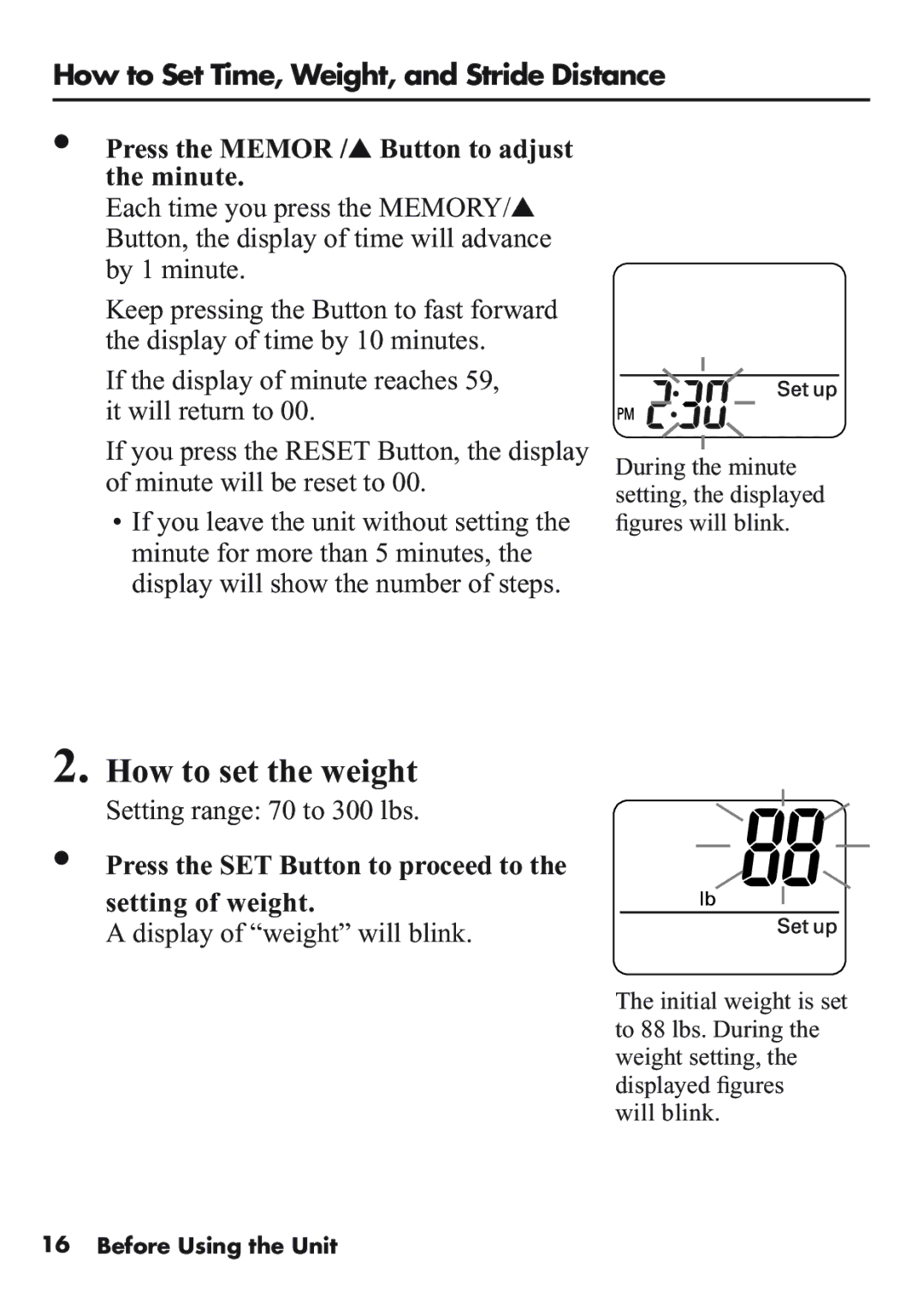 Omron Healthcare HJ-112 manual How to set the weight, Press the Memor / Button to adjust the minute 