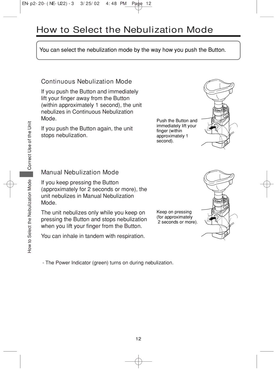 Omron Healthcare NE-U22 How to Select the Nebulization Mode, Power Indicator green turns on during nebulization 