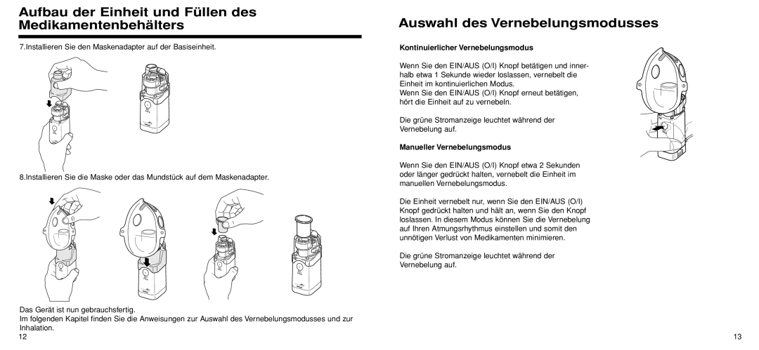 Omron Healthcare U22 Auswahl des Vernebelungsmodusses, Kontinuierlicher Vernebelungsmodus, Manueller Vernebelungsmodus 