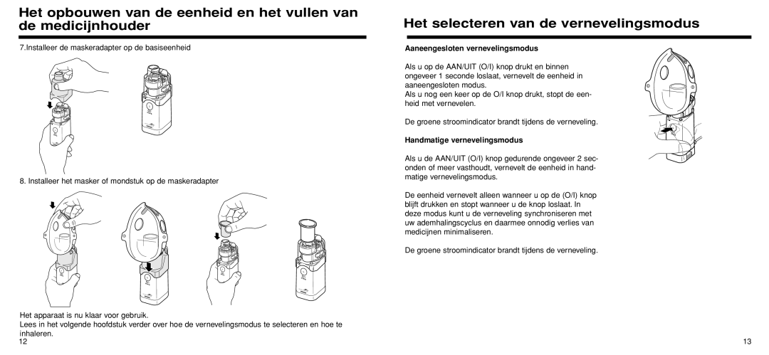 Omron Healthcare U22 instruction manual Het selecteren van de vernevelingsmodus, Aaneengesloten vernevelingsmodus 