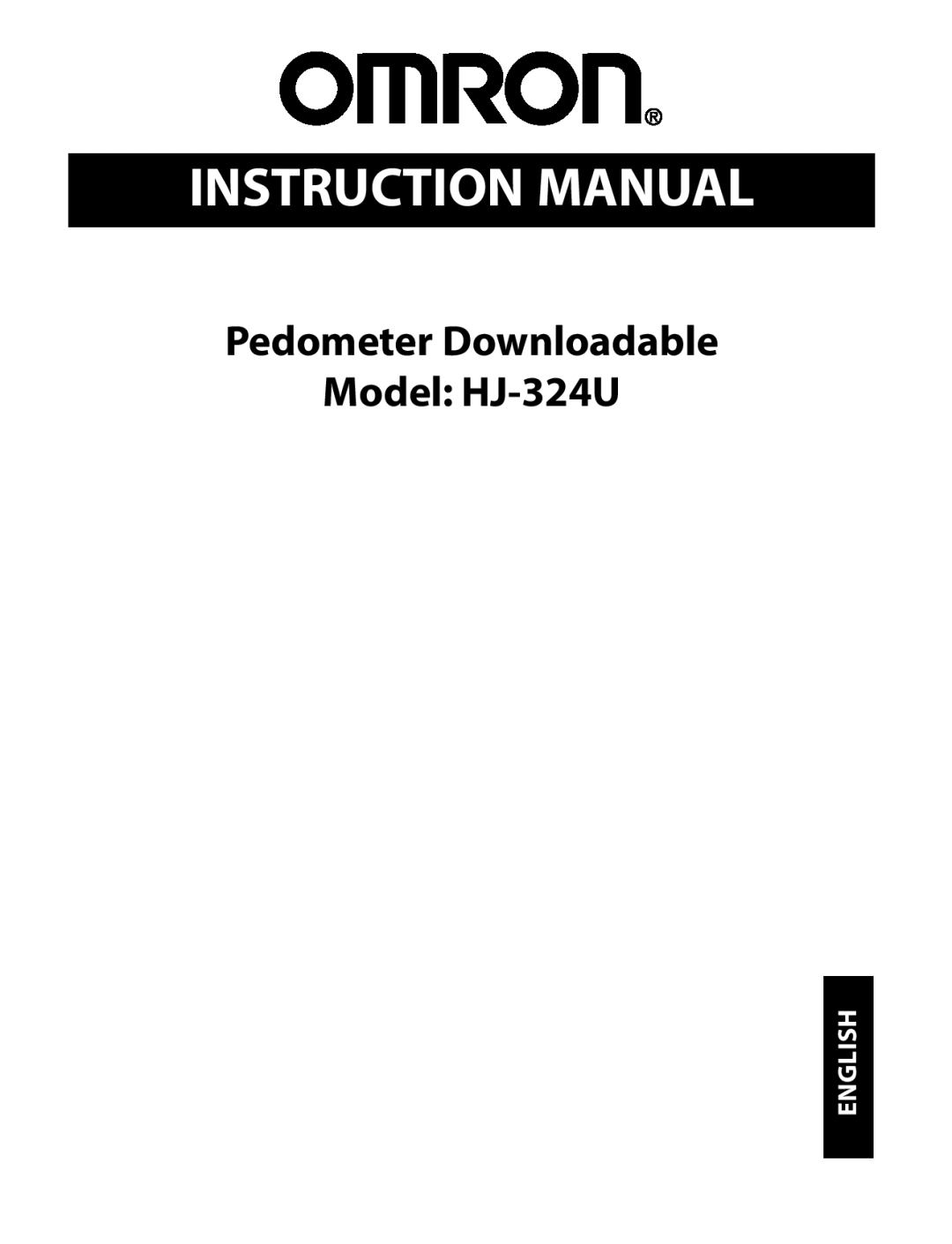 Omron instruction manual Instruction Manual, Pedometer Downloadable Model HJ-324U, English 