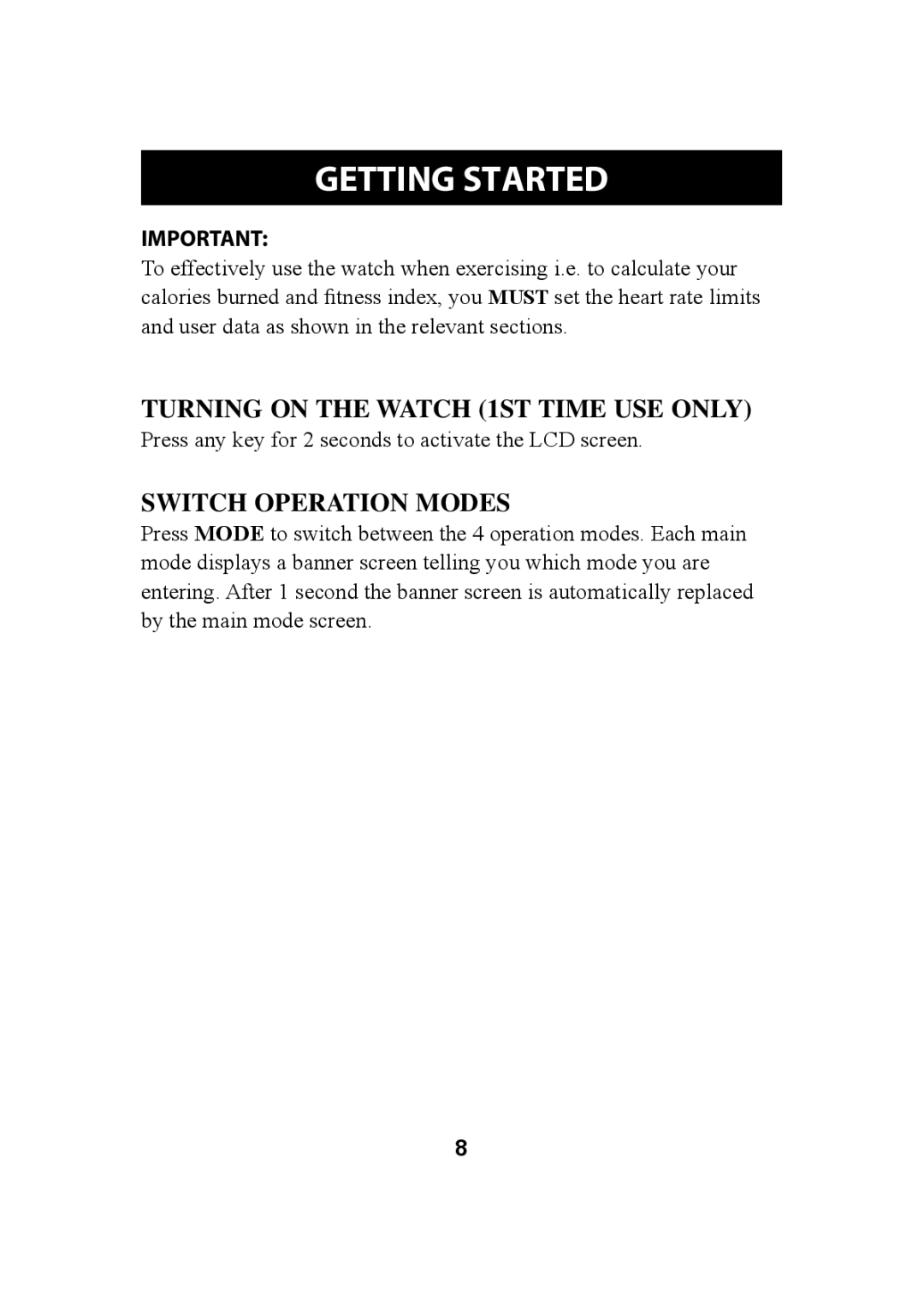 Omron HR-310 instruction manual Getting Started, Turning on the Watch 1ST Time USE only, Switch Operation Modes 