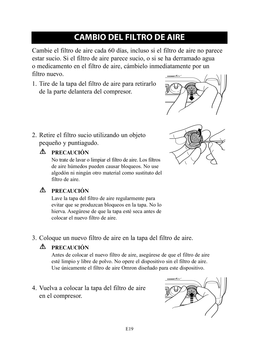 Omron NE-C28 instruction manual Cambio DEL Filtro DE Aire, Vuelva a colocar la tapa del filtro de aire en el compresor 