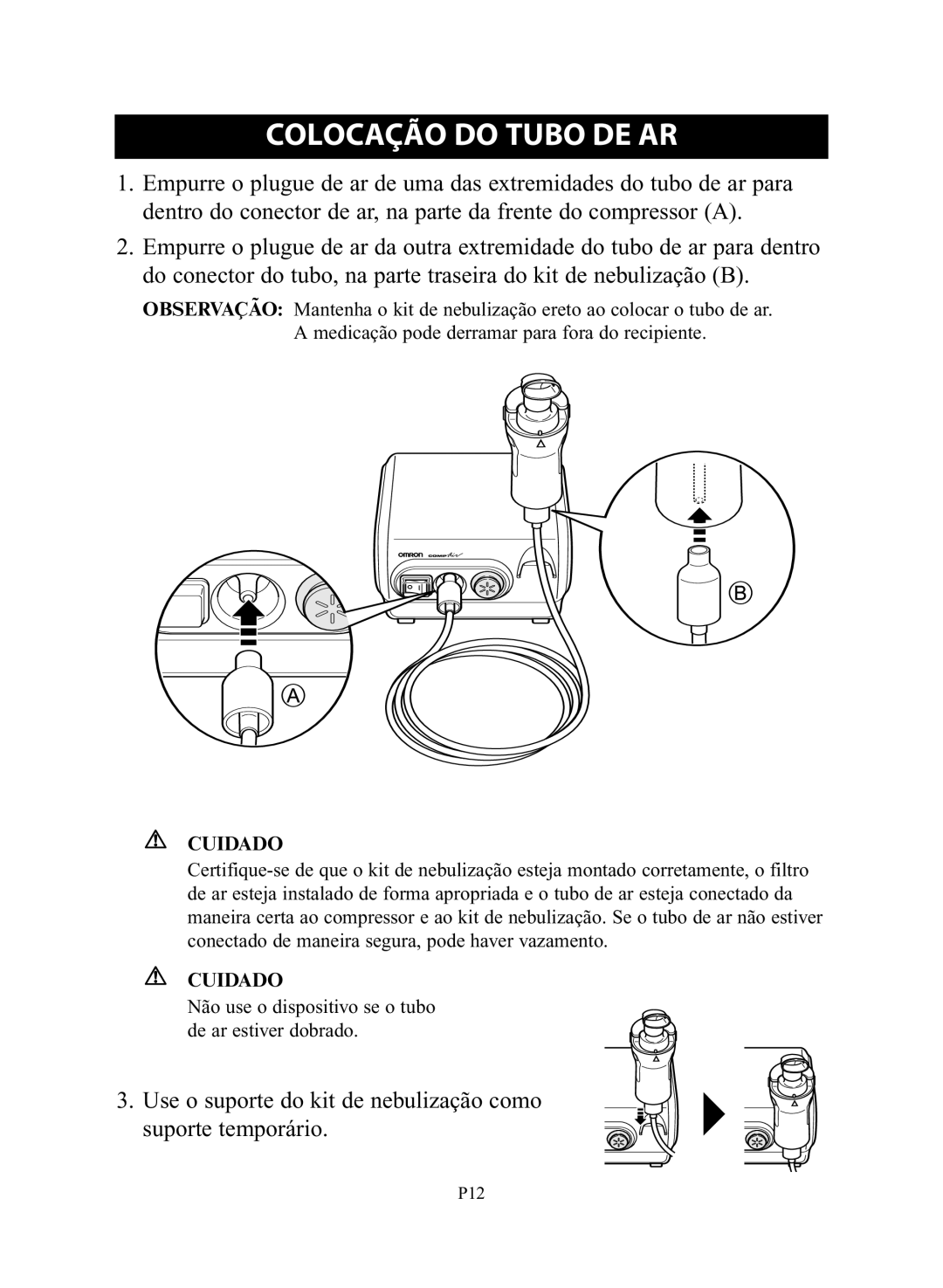 Omron NE-C28 instruction manual Colocação do Tubo DE AR, Use o suporte do kit de nebulização como suporte temporário 