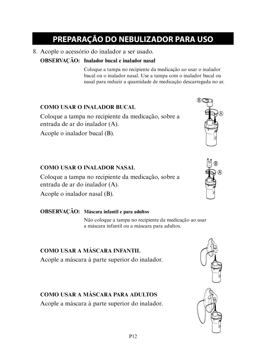 Omron NE-C30 instruction manual Como Usar O Inalador Bucal, Como Usar O Inalador Nasal, Como Usar a Máscara Infantil 