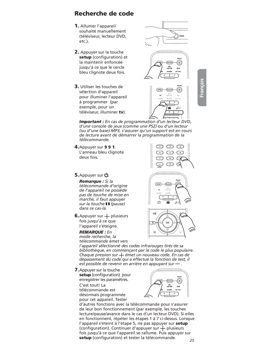 One for All OARI06G warranty 2ECHERCHEHDE Code, Deux FOIS, Remarque En mode recherche, la 