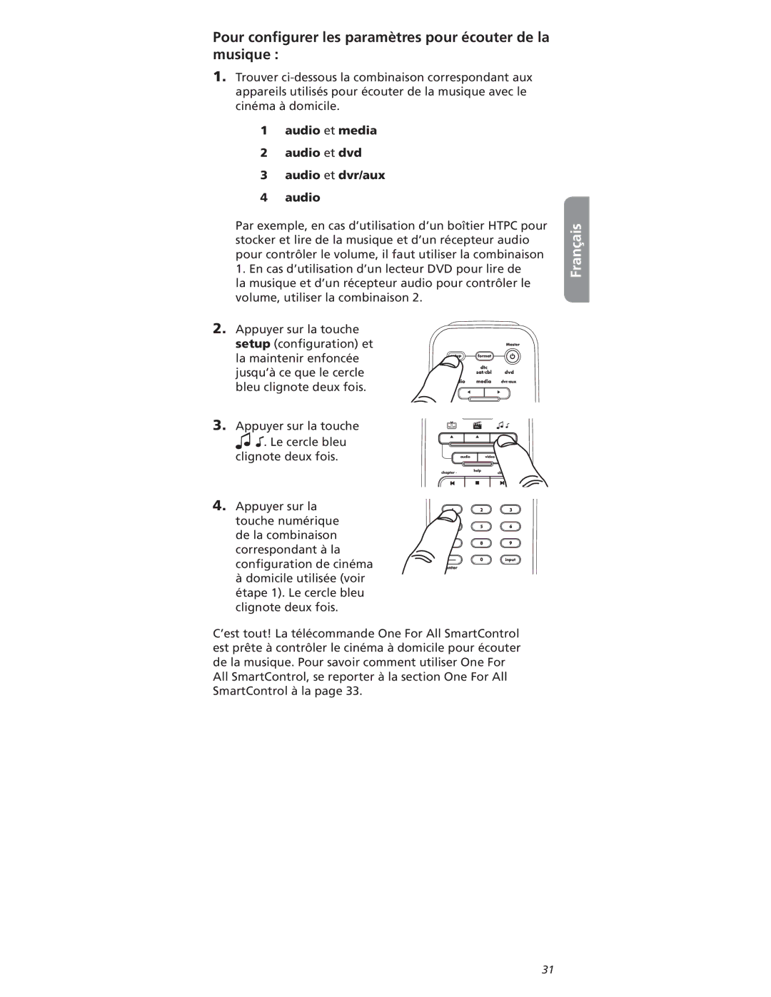 One for All OARI06G Pour conﬁgurer les paramètres pour écouter de la musique, Audio et Edia Audio et DVD Audio et DVRAUX 