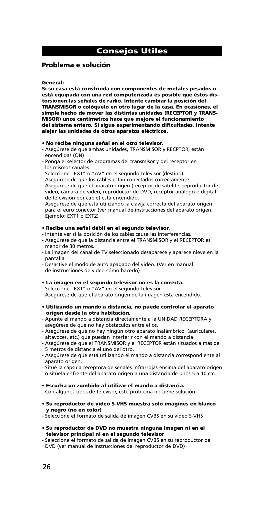 One for All SV-1718, SV-1715 Consejos Utiles, Problema e solución, Recibe una señal débil en el segundo televisor 