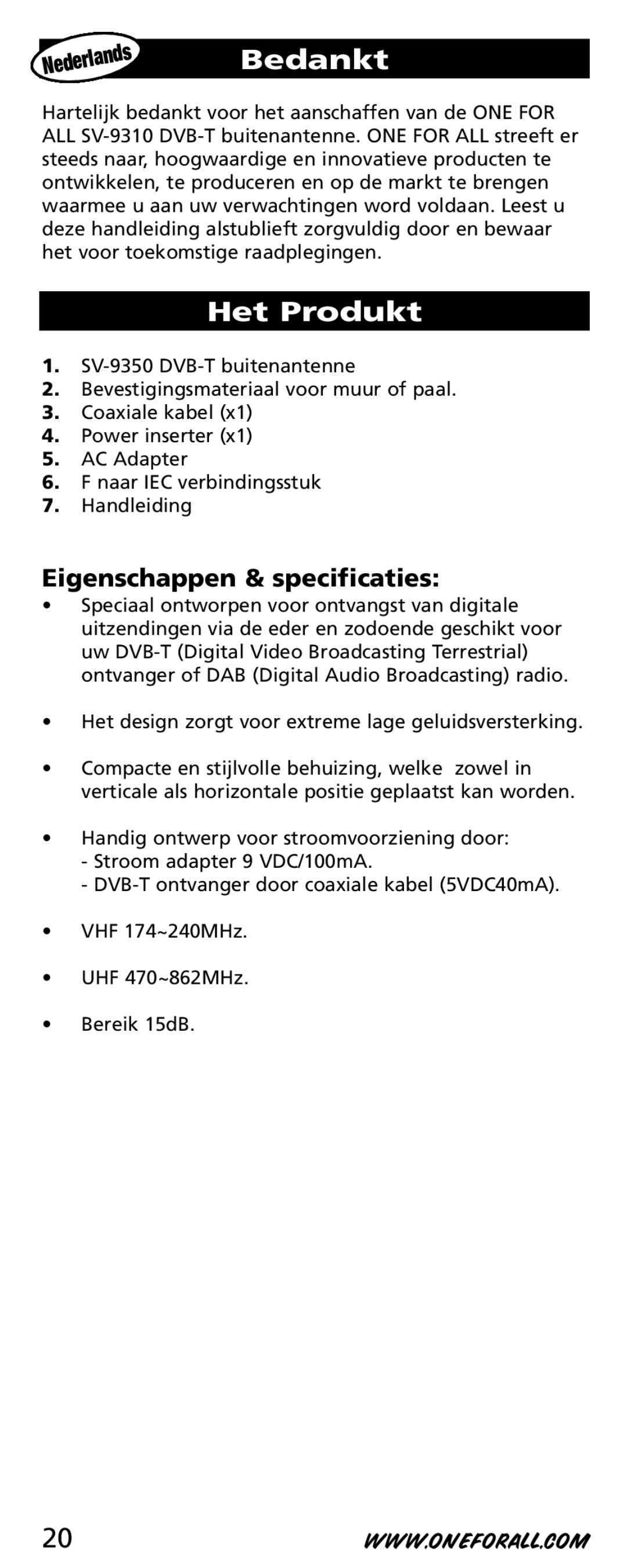 One for All SV-9350 instruction manual Bedankt, Het Produkt, Eigenschappen & specificaties 