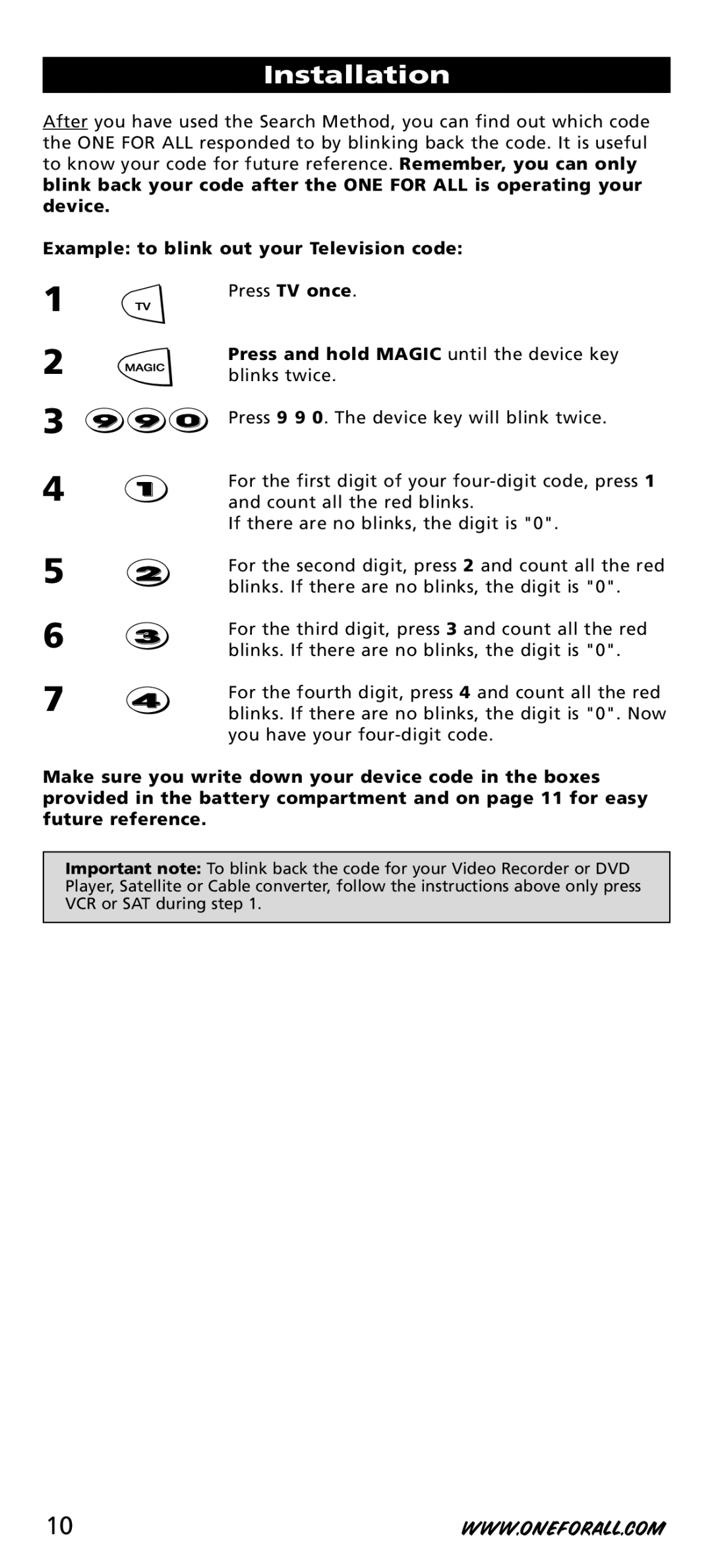 One for All URC-44, URC-7541, URC-7544 manual Press and hold Magic until the device key blinks twice 